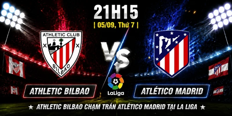 Athletic Bilbao Vs Atlético Madrid Vòng 4: Dự Đoán Chi Tiết 5 Athletic Bilbao Vs Atlético Madrid Vòng 4: Dự Đoán Chi Tiết